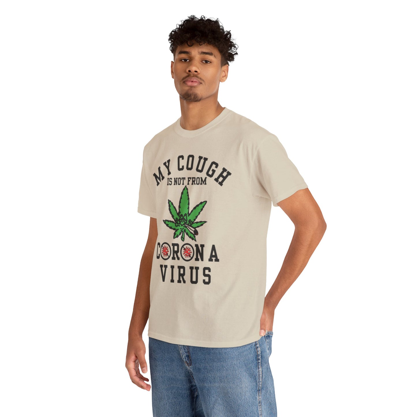 My Cough Is Not From Corona Virus Cotton Tee